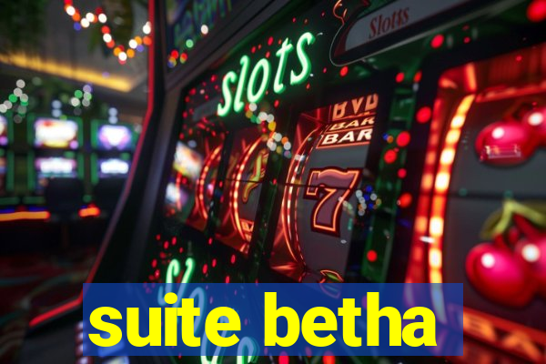 suite betha